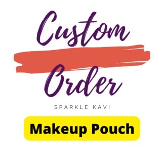 Custom Order Makeup Pouch