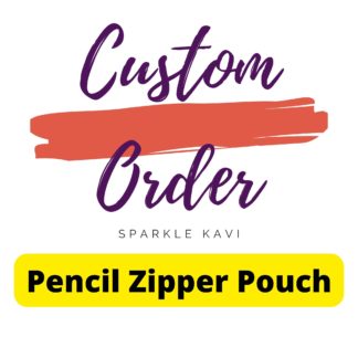 Custom Order - Pencil Zipper Pouch