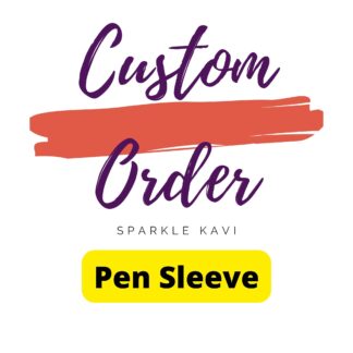 Custom Order Pen Sleeve
